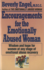 Encouragements for the Emotionally Abused Woman (Wisdom and Hope for Women at Any Stage of Emotional Abuse Recovery) by Beverly Engel, M.F.C.C., 9780449908785