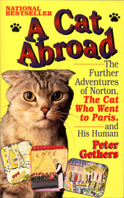 A Cat Abroad (The Further Adventures of Norton, the Cat Who Went to Paris, and His Human) by Peter Gethers, 9780449909522