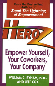 Heroz (Empower Yourself, Your Coworkers, Your Company) by William Byham, Jeff Cox, 9780449909584