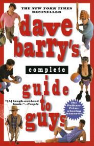 Dave Barry's Complete Guide to Guys by Dave Barry, 9780449910269