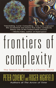 Frontiers of Complexity (The Search for Order in a Choatic World) by Peter Coveney, Roger Highfield, Baruch Blumberg, 9780449910818