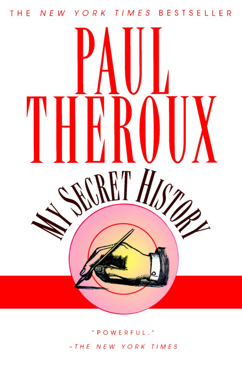 My Secret History by Paul Theroux, 9780449912003