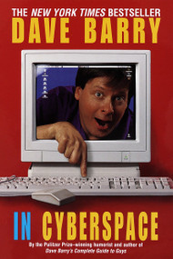 Dave Barry in Cyberspace by Dave Barry, 9780449912300