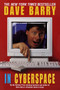 Dave Barry in Cyberspace by Dave Barry, 9780449912300