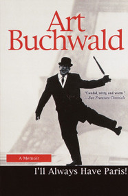 I'll Always Have Paris (A Memoir) by Art Buchwald, 9780449912331