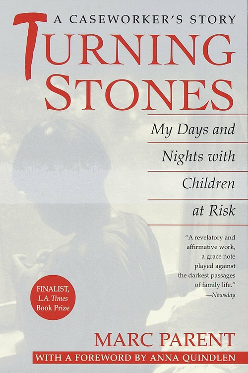 Turning Stones (My Days and Nights with Children at Risk A Caseworker's Story) by Marc Parent, 9780449912355