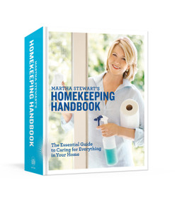 Martha Stewart's Homekeeping Handbook (The Essential Guide to Caring for Everything in Your Home) by Martha Stewart, 9780517577004