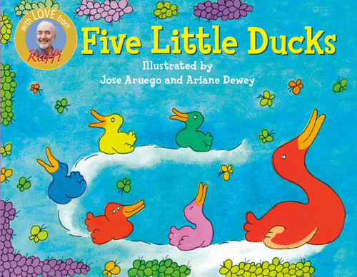 Five Little Ducks by Raffi, Jose Aruego, Ariane Dewey, 9780517583609
