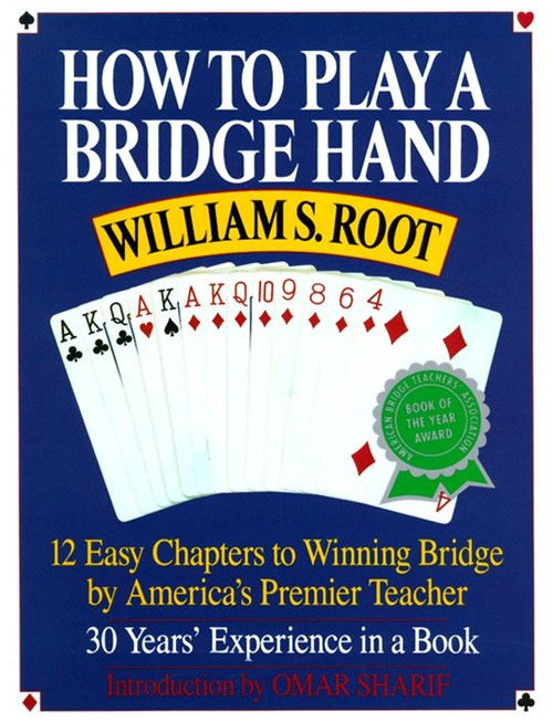 How to Play a Bridge Hand (12 Easy Chapters to Winning Bridge by America's Premier Teacher) by William S. Root, Omar Sharif, 9780517881590