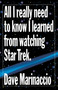 All I Really Need to Know I Learned from Watching Star Trek by Dave Marinaccio, 9780517883860