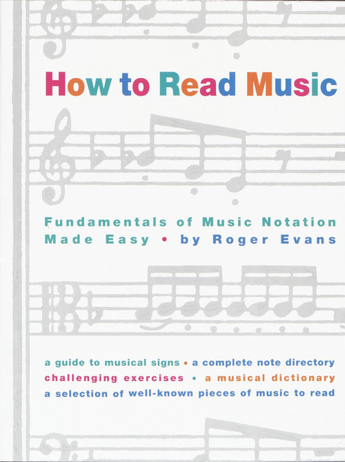 How to Read Music (Fundamentals of Music Notation Made Easy) by Roger Evans, 9780517884386