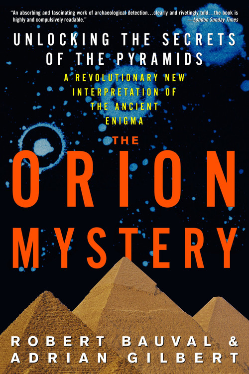 The Orion Mystery (Unlocking the Secrets of the Pyramids) by Robert Bauval, Adrian Gilbert, 9780517884546