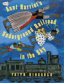 Aunt Harriet's Underground Railroad in the Sky by Faith Ringgold, 9780517885437
