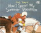 How I Spent My Summer Vacation by Mark Teague, 9780517885567