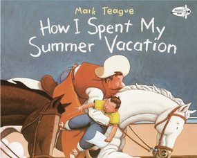 How I Spent My Summer Vacation by Mark Teague, 9780517885567
