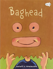 Baghead by Jarrett J. Krosoczka, Jarrett J. Krosoczka, 9780553111729