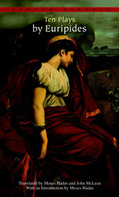 Ten Plays by Euripides by Euripides, 9780553213638