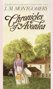 Chronicles of Avonlea by L. M. Montgomery, 9780553213782