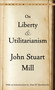 On Liberty and Utilitarianism by John Stuart Mill, 9780553214147
