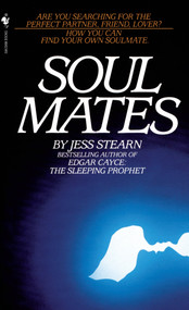 Soulmates (How You Can Find Your Own Soulmate) by Jess Stearn, 9780553251500
