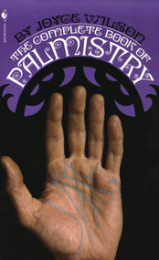 The Complete Book of Palmistry by Joyce Wilson, 9780553255959