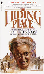 The Hiding Place (The Triumphant True Story of Corrie Ten Boom) by Corrie Ten Boom, John Sherrill, 9780553256697