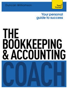 The Bookkeeping and Accounting Coach by Duncan Williamson, 9781471801587
