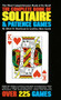 The Complete Book of Solitaire and Patience Games (The Most Comprehensive Book of Its Kind: Over 225 Games) by Albert H. Morehead, Geoffrey Mott-Smith, 9780553262407