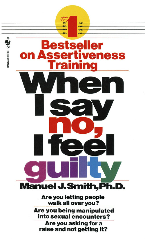 When I Say No, I Feel Guilty by Manuel J. Smith, 9780553263909