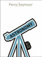 Astronomy: All That Matters by Percy Seymour, 9781471801624