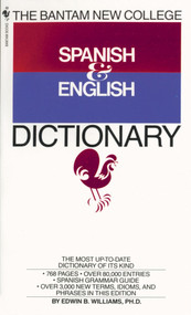 The Bantam New College Spanish & English Dictionary by Edwin B. Williams, 9780553267143