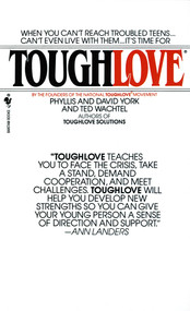 Toughlove by Phyllis York, Ted Wachtel, David York, 9780553267839
