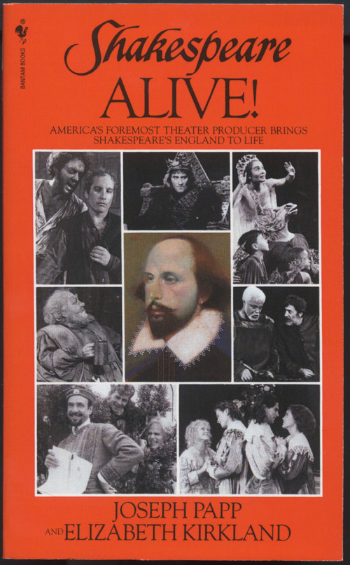 Shakespeare Alive! (America's Foremost Theater Producer Brings Shakespeare's England to Life) by Joseph Papp, Elizabeth Kirkland, 9780553270815