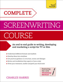 Complete Screenwriting Course by Charles Harris, 9781471801761