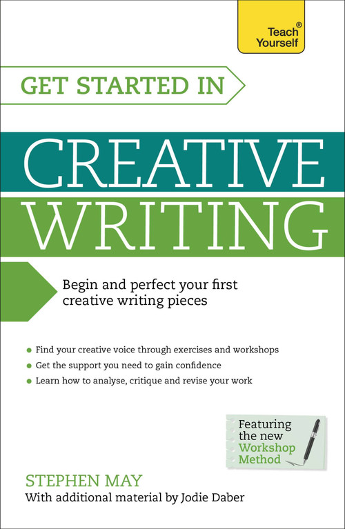 Get Started in Creative Writing by Stephen May, Jodie Daber, 9781471801785