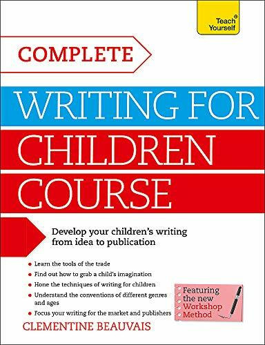 Complete Writing For Children Course by Clémentine Beauvais, 9781471804403