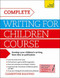 Complete Writing For Children Course by Clémentine Beauvais, 9781471804403