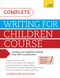 Complete Writing For Children Course by Clémentine Beauvais, 9781471804403