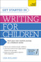 Get Started in Writing for Children by Lisa Bullard, 9781471804557