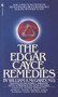The Edgar Cayce Remedies (A Practical, Holistic Approach to Arthritis, Gastric Disorder, Stress, Allergies, Colds, and Much More) by William A. McGarey, 9780553274271