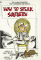 How to Speak Southern by Steve Mitchell, 9780553275193