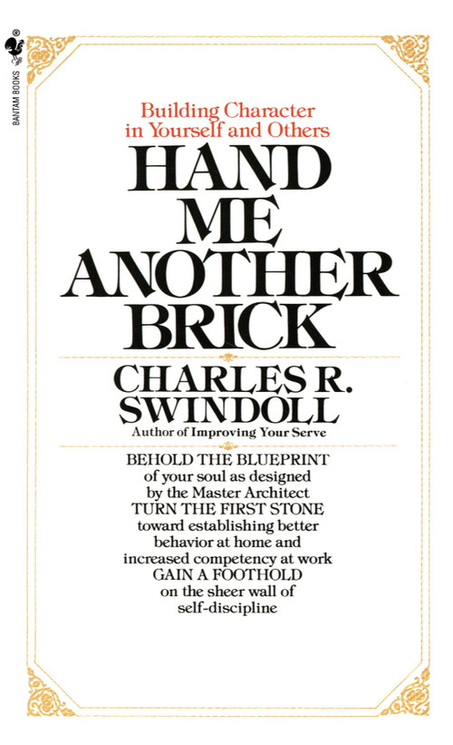 Hand Me Another Brick (Building Character in Yourself and Others) by Charles Swindoll, 9780553275247