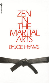 Zen in the Martial Arts by Joe Hyams, 9780553275599