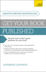 Masterclass: Get Your Book Published by Katherine Lapworth, 9781473600188