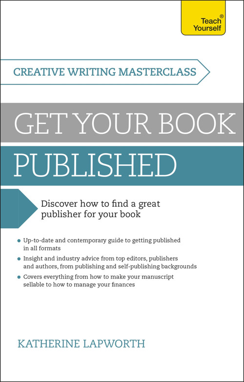 Masterclass: Get Your Book Published by Katherine Lapworth, 9781473600188