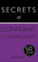 Secrets of Confident Communicators: 50 Techniques to Be Heard by Diana Mather, 9781473600270