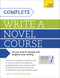 Complete Write a Novel Course by Will Buckingham, 9781473600485