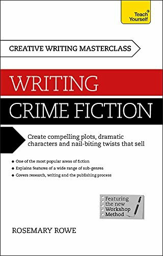Masterclass: Writing Crime Fiction by Rosemary Rowe, 9781473601369