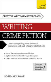Masterclass: Writing Crime Fiction by Rosemary Rowe, 9781473601369