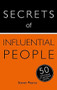Secrets of Influential People: 50 Techniques to Persuade People by Steven Pearce, Diana Mather, 9781473601826